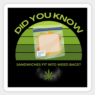 Did You Know Sandwiches Fit Into Weed Bags? Sticker